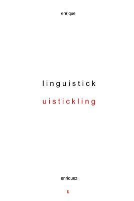 Linguistick by Enrique Enriquez
