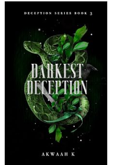 Darkest Deception by Akwaah K.