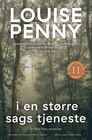 I en større sags tjeneste  by Louise Penny