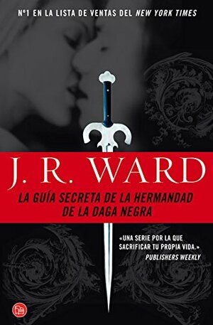 La Guía Secreta de la Hermandad de la Daga Negra by J.R. Ward