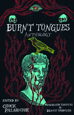 Burnt Tongues Anthology by Richard Thomas, Dennis Widmyer, Chuck Palahniuk