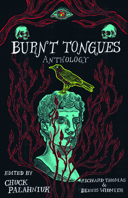 Burnt Tongues Anthology by Chuck Palahniuk, Richard Thomas, Dennis Widmyer