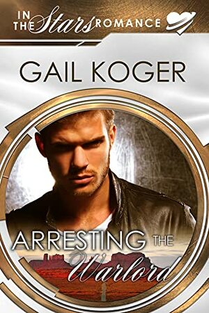 Arresting the Warlord by Gail Koger