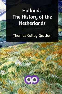 Holland by Thomas Colley Grattan