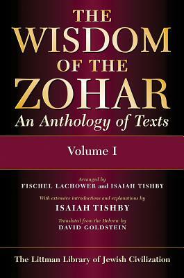 Wisdom of the Zohar: An Anthology of Texts by Isaiah Tishby