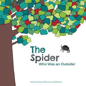 The Spider Who Was an Outsider by Sarah Harvey