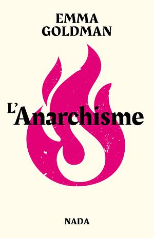 L'anarchisme by Emma Goldman