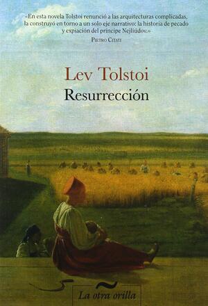 Resurrección by Leo Tolstoy, Leo Tolstoy, Louise Maude