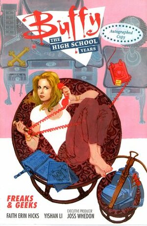 Buffy: The High School Years - Freaks & Geeks by Yishan Li, Joss Whedon, Faith Erin Hicks