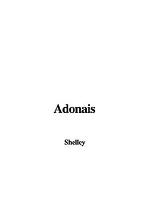 Adonais: 1821 by Percy Bysshe Shelley