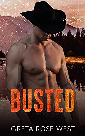 Busted by Greta Rose West