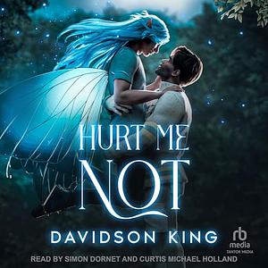 Hurt Me Not by Davidson King