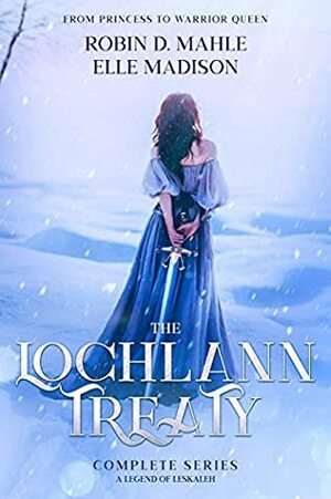 The Lochlann Treaty: Complete Series by Elle Madison, Robin D. Mahle
