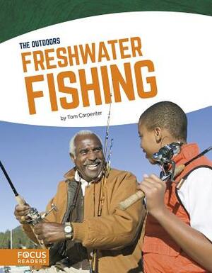 Freshwater Fishing by Tom Carpenter
