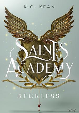 Reckless: Die Akademie der göttlichen Elite by KC Kean