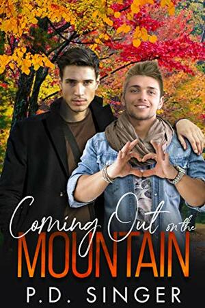 Coming Out on the Mountain by P.D. Singer