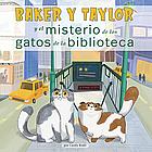 Baker y Taylor y el misterio de los gatos de la biblioteca by Candy Rodó