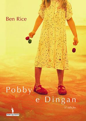 Pobby e Dingan by Ben Rice