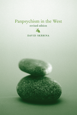 Panpsychism in the West, Revised Edition by David Skrbina