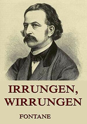 Irrungen, Wirrungen by Theodor Fontane