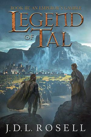An Emperor's Gamble by J.D.L. Rosell