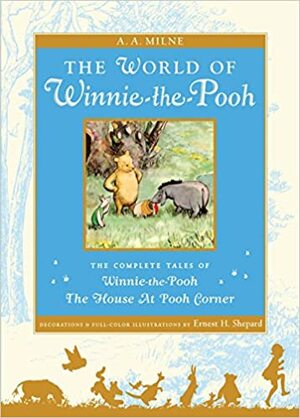 The World of Pooh by A.A. Milne