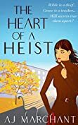 The Heart of a Heist by A.J. Marchant