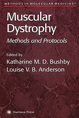 Muscular Dystrophy: Methods and Protocols by 