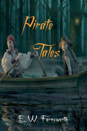 Pirate Tales by E.W. Farnsworth