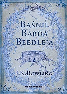 Baśnie barda Beedle'a by J.K. Rowling