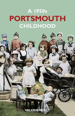 A 1950s Portsmouth Childhood by Vicke McKay, Valerie Reilly