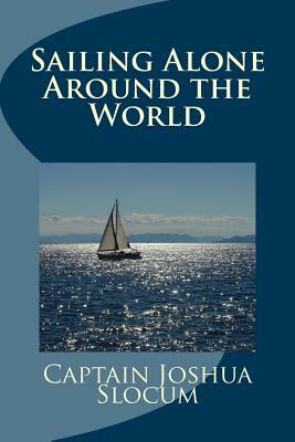 Sailing Alone Around the World by Captain Joshua Slocum