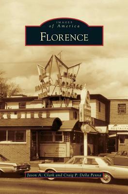 Florence by Craig P. Della Penna, Jason a. Clark