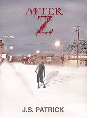 After Z by J.S. Patrick, John Martin, Carol Camper