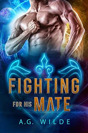 Fighting For His Mate by A.G. Wilde