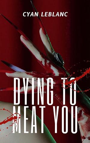 Dying to meat you by 