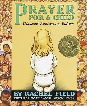 Prayer for a Child by Rachel Field