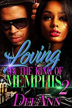 Loving on the King of Memphis 2 by DeeAnn