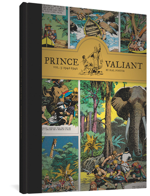 Prince Valiant Volume 3: 1941-1942 by Hal Foster, Dan Nadel