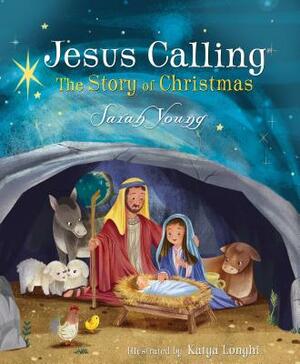 Jesus Calling: The Story of Christmas by Sarah Young