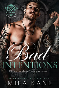 Bad Intentions  by Mila Kane