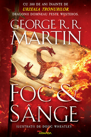 Foc și sânge by George R.R. Martin