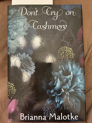 Don't Cry on Cashmere by Kara Hawkers