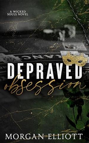 Depraved Obsession by Morgan Elliott