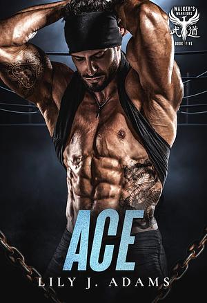 Ace by Lily J. Adams