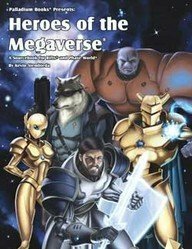 Heroes Of The Megaverse by Kevin Siembieda