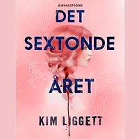 Det sextonde året by Kim Liggett