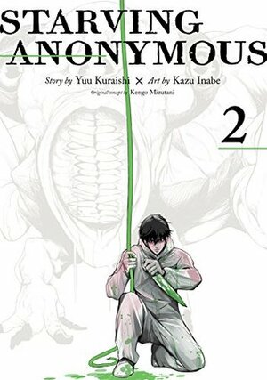 Starving Anonymous Vol. 2 by Kengo Mizutani, Kazu Inabe, Yuu Kuraishi