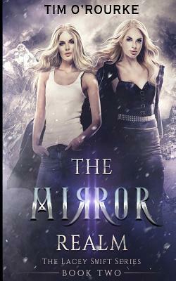 The Mirror Realm (Book Two) by Tim O'Rourke