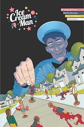 Ice Cream Man Vol. 4: Tiny Lives by W. Maxwell Prince